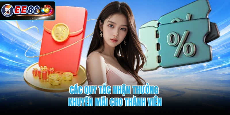 Các quy tắc nhận thưởng khuyến mãi cho thành viên
