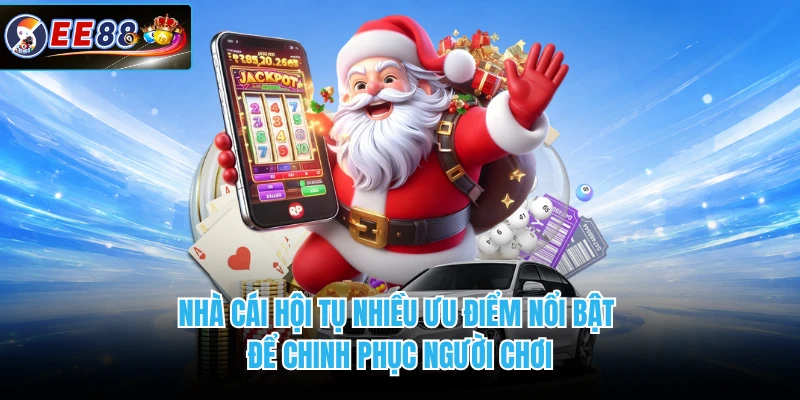 Nhà cái hội tụ nhiều ưu điểm nổi bật để chinh phục người chơi