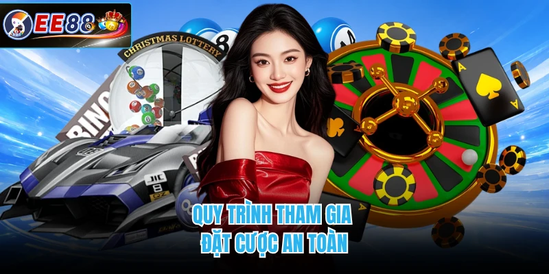 Quy trình tham gia đặt cược an toàn