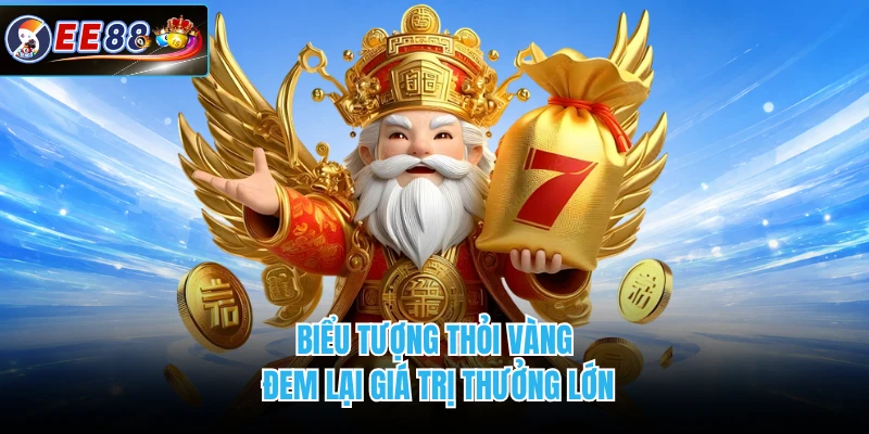 Biểu tượng thỏi vàng đem lại giá trị thưởng lớn